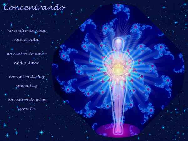 Concentrando

no centro da vida

est� a vida

no centro do amor

est� o Amor

no centro da luz

est� a Luz

no centro de mim

estou Eu
